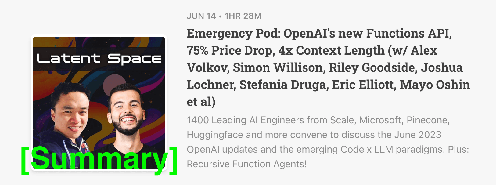 Latent Space Podcast 6/14/23 [Summary] - Emergency Pod: OpenAI's new Functions API, 75% Price Drop, 4x Context Length (w/ Alex Volkov, Simon Willison, Riley Goodside, Joshua Lochner, Stefania Druga, Eric Elliott, Mayo Oshin et al)