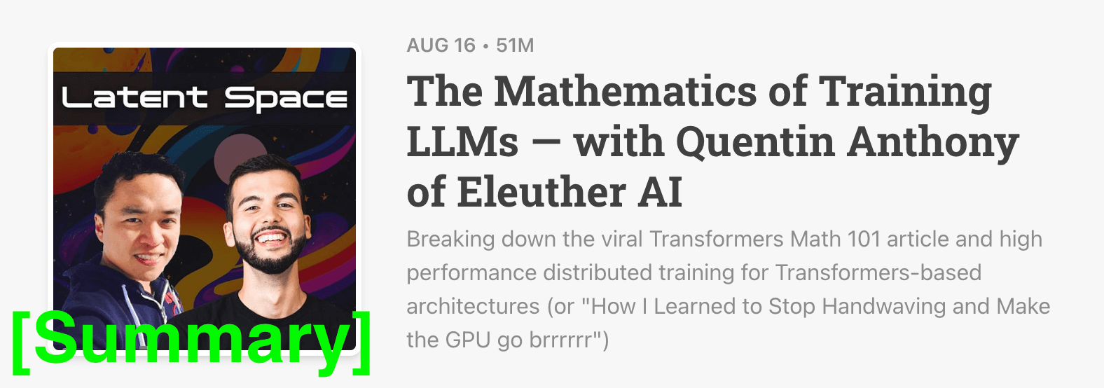 Latent Space Podcast 8/16/23 [Summary] - The Mathematics of Training LLMs — with Quentin Anthony of Eleuther AI