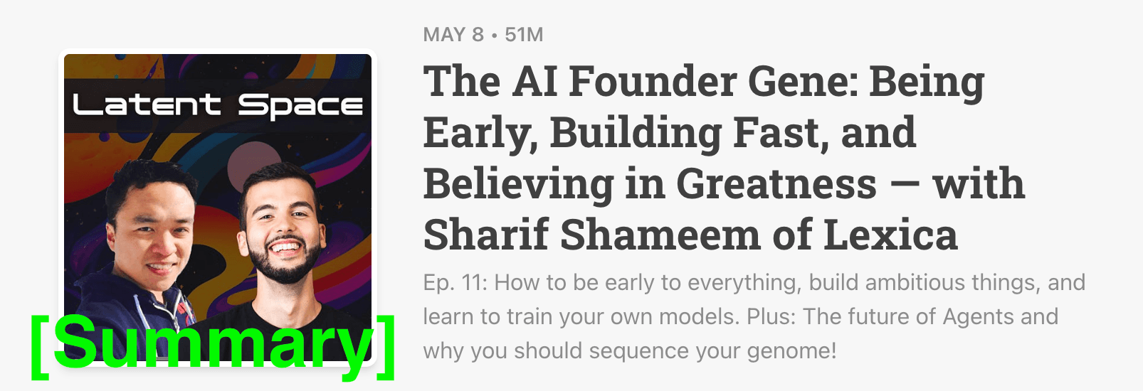 Latent Space Podcast 5/8/23 [Summary] - The AI Founder Gene: Being Early, Building Fast, and Believing in Greatness — with Sharif Shameem of Lexica
