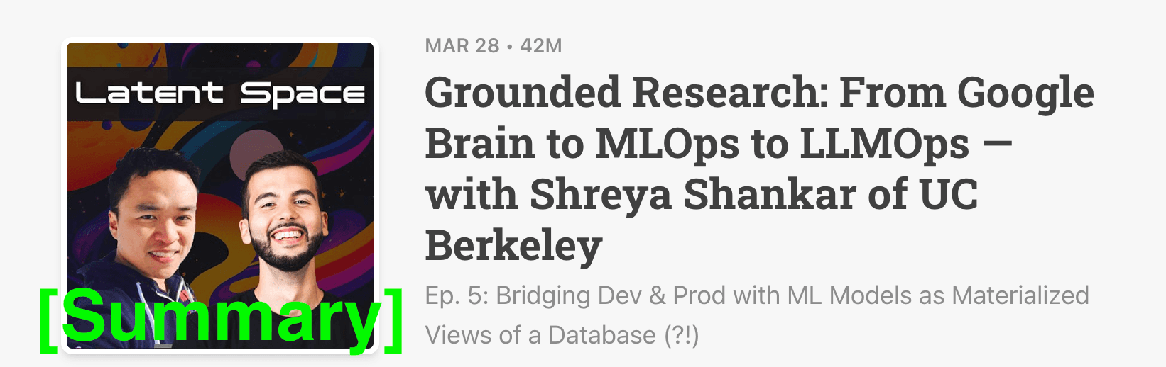 Latent Space Podcast 4/6/23 [Summary] - Grounded Research: From Google Brain to MLOps to LLMOps — with Shreya Shankar of UC Berkeley